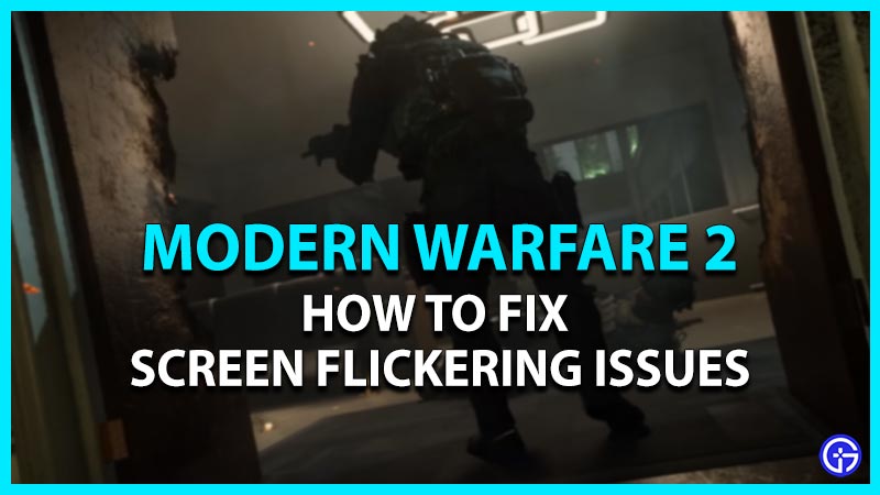 fix screen flickering modern warfare 2