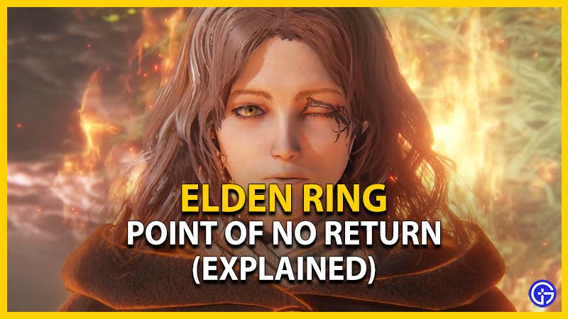 elden ring point of no return