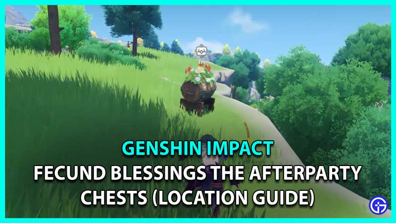 Genshin Impact Fecund Blessings The Afterparty Chests Location