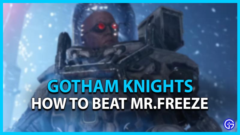 How to Beat Mr. Freeze in Gotham Knights