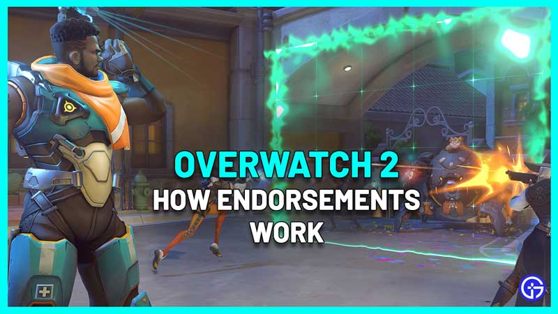 how do Endorsements in Overwatch 2 work