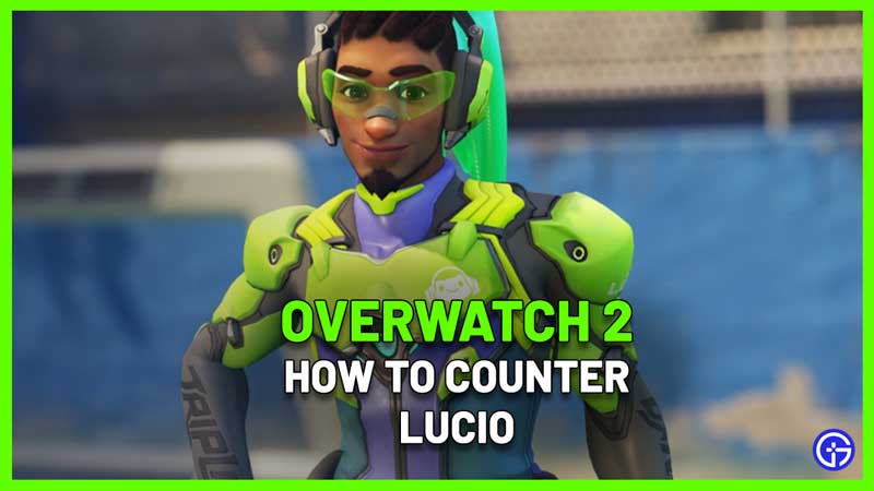Best Lucio Counters Overwatch 2