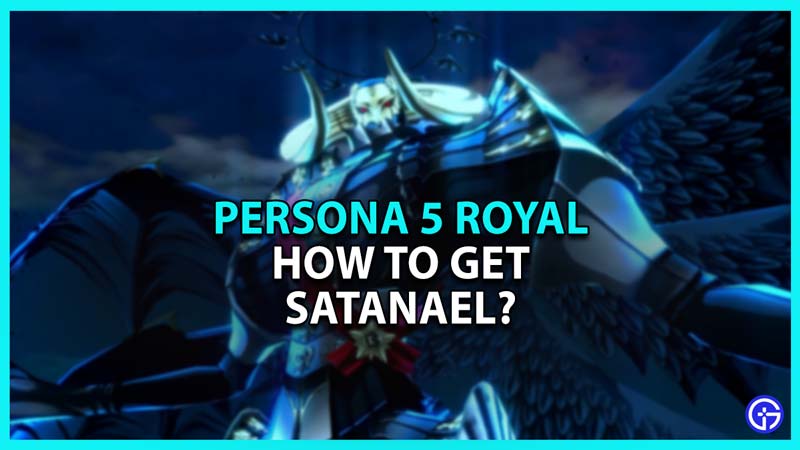How to unlock Satanael in Persona 5 Royal