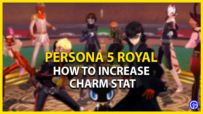 persona 5 royal increase charm stat