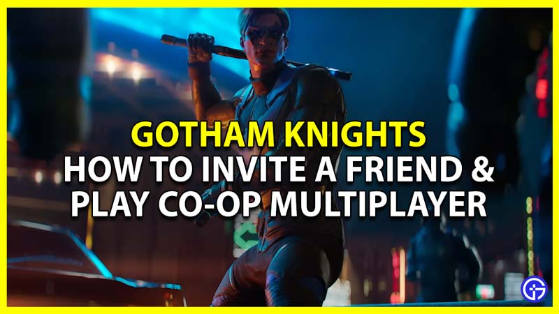 gotham knights invite a friend