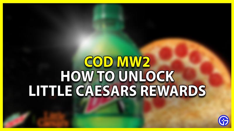 call of duty modern warfare 2 unlock and get little caesars rewards