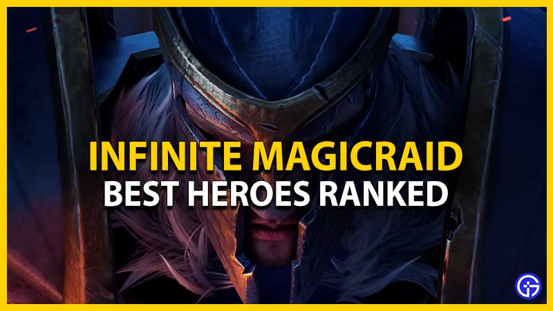 best heroes ranked infinite magicraid
