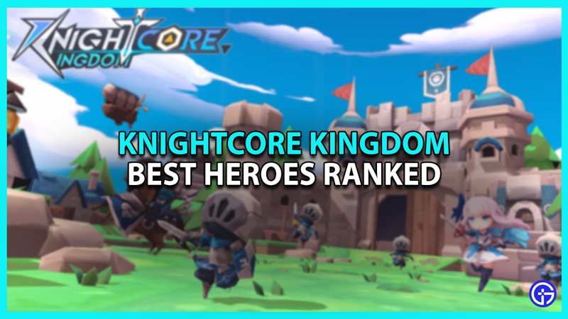 Knightcore Kingdom Tier List Ranking