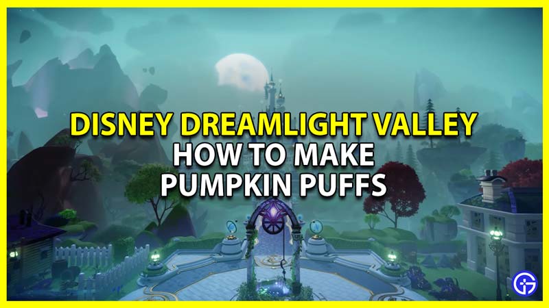 how-to-make-pumpkin-puffs-in-disney-dreamlight-valley