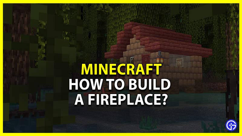How to build a fireplace in Minecraft