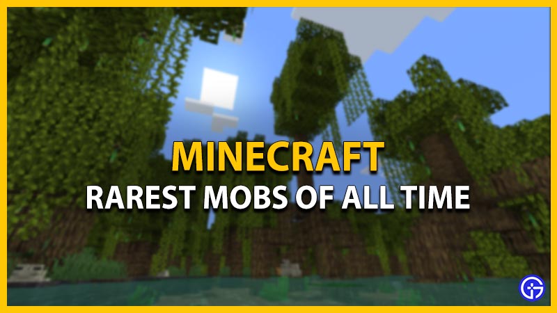 rarest mobs in minecraft