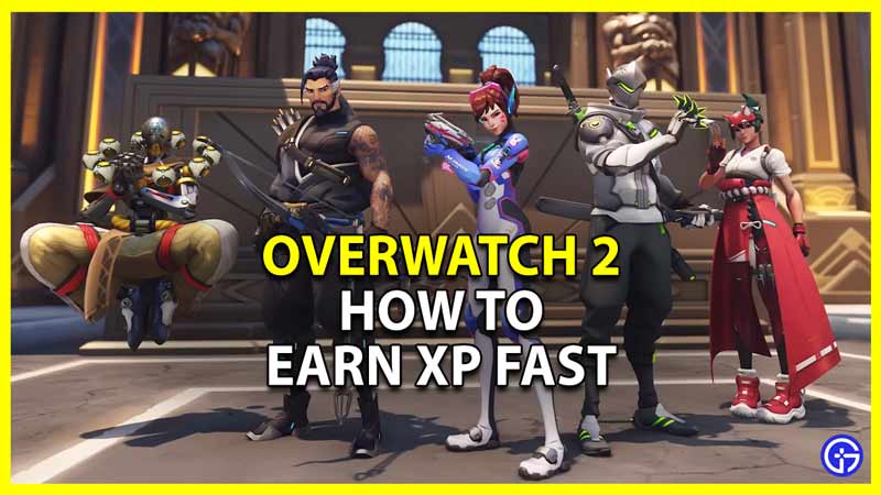 gain xp quickly in overwatch 2 and best farming method