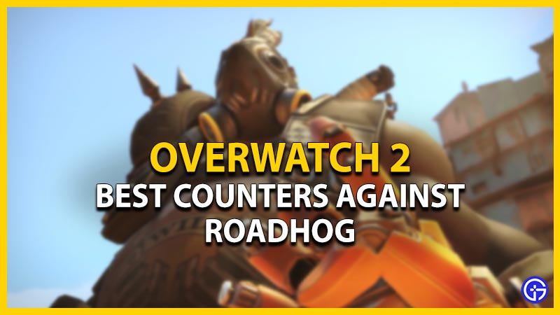 overwatch 2 roadhog counters