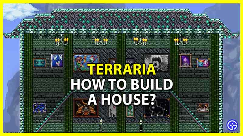 How to build a house in Terraria Guide