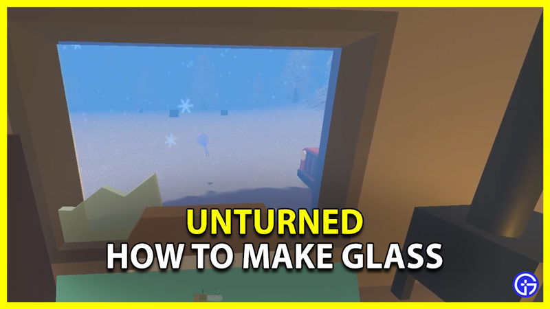 Unturned How To Make Glass