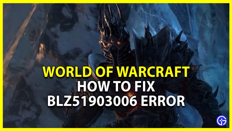 how to fix blz51903006 error in world of warcraft