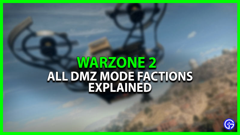 All DMZ Mode Factions Explained In Warzone 2