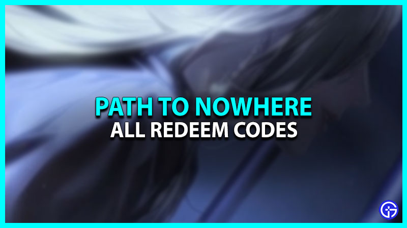 All Path To Nowhere Codes