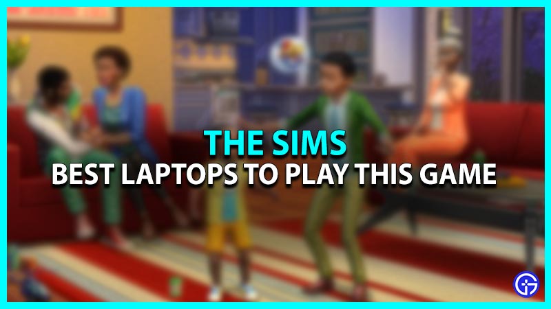 Best Laptop For Playing The Sims