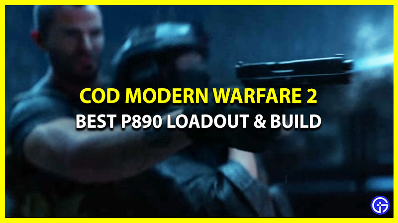 Best P890 Loadout Attachments & Class Build in MW2