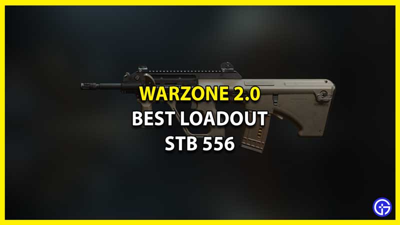 Best Loadout for STB 556 in Warzone 2.0