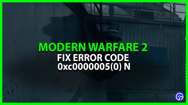 Error Code 0xc0000005(0) N Fix in Modern Warfare 2