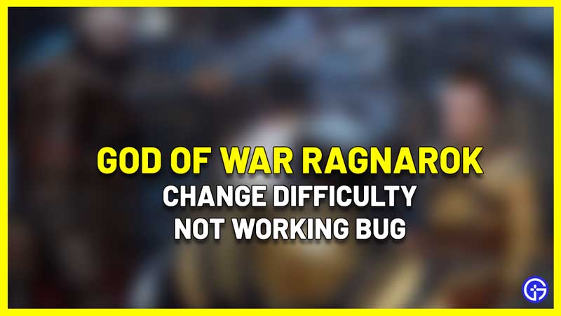 God Of War Ragnarok Change Difficulty Not Working Bug fix
