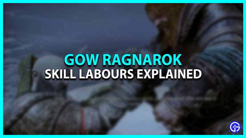 How Do Skill Labours Work In God Of War Ragnarok