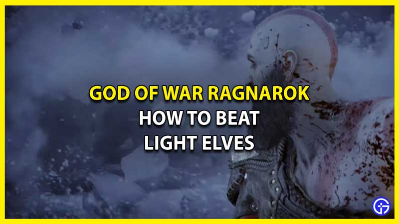 How to Beat Light Elves in God of War Ragnarok