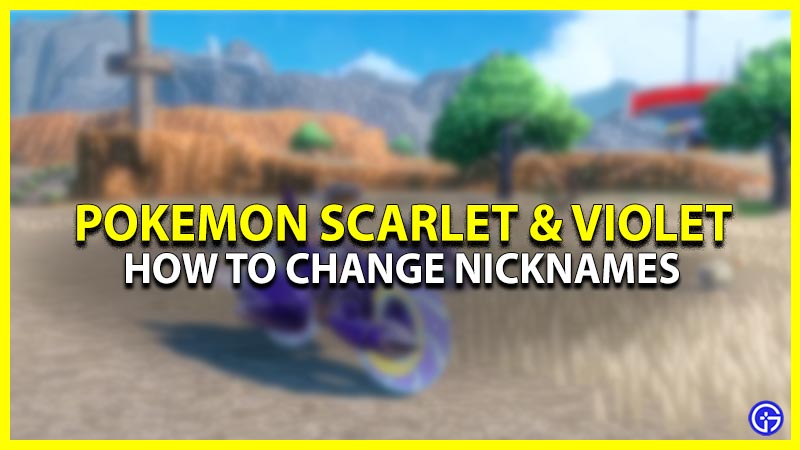 How To Change Nickname In Pokemon Scarlet & Violet