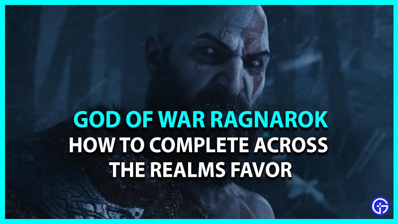 How To Complete Across The Realms Favor/Favour In God Of War Ragnarok
