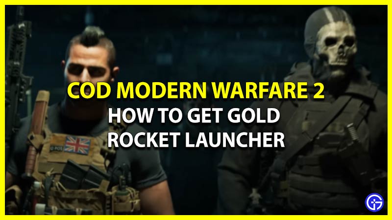 How To Get Gold Rocket Launcher In Cod Modern Warfare 2 - RPG-7