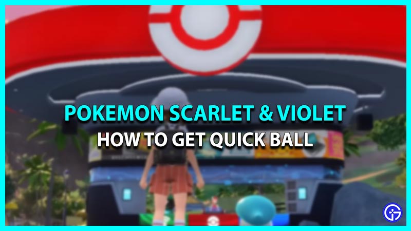Where to Find Quick Ball in Pokemon Scarlet & Violet (SV)