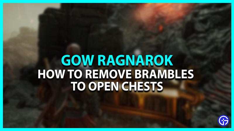 How To Remove Brambles To Open Chests In God Of War Ragnarok