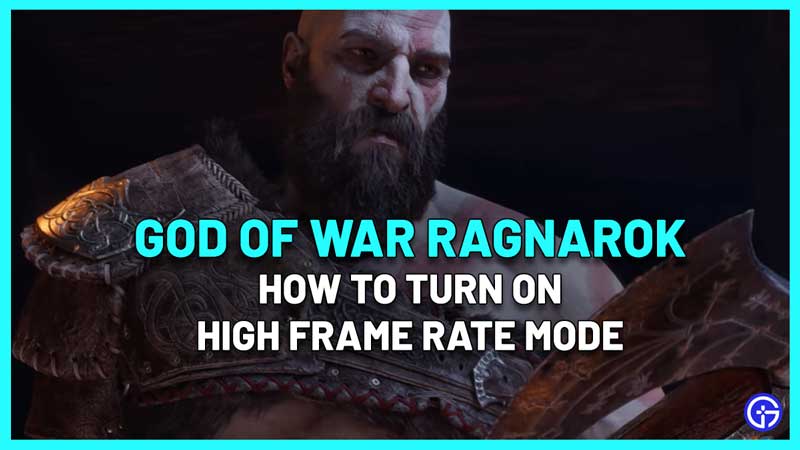 How To Turn On High Frame Rate Mode God Of War Ragnarok