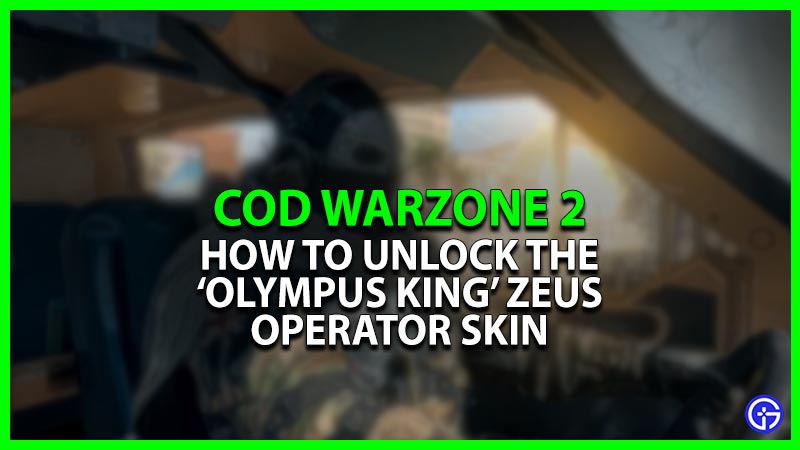 How To Unlock Olympus King Zeus Operator Skin In COD Warzone 2.