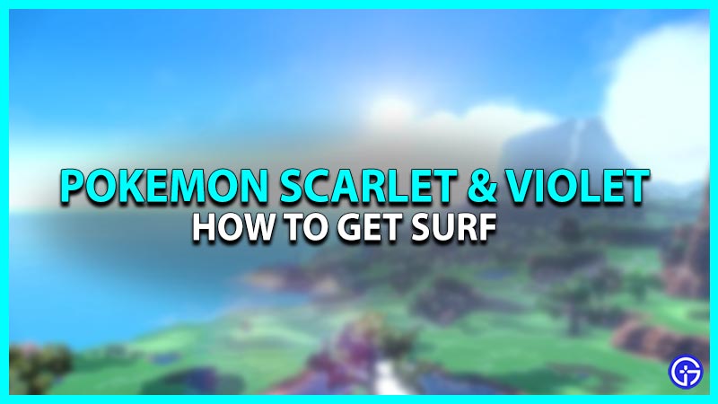 How To Unlock Surf Ability In Pokemon Scarlet & Violet