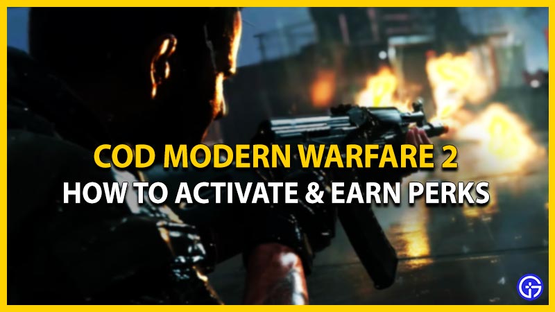 How to Activate & Earn Perks in COD Modern Warfare 2