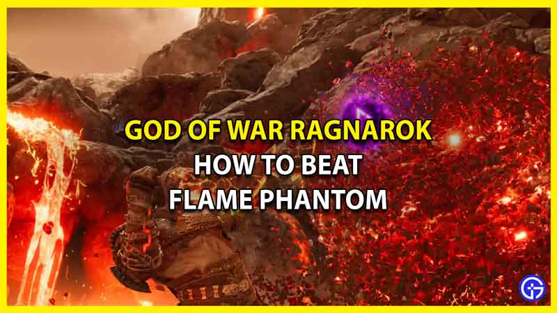 How to Beat Flame Phantom in God of War Ragnarok