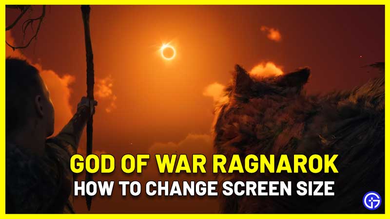 How to Change Screen Size in God of War Ragnarok