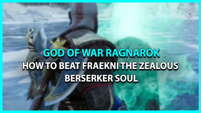 God Of War Ragnarok: How To defeat Fraekni The Zealous Berserker Soul In Midgard