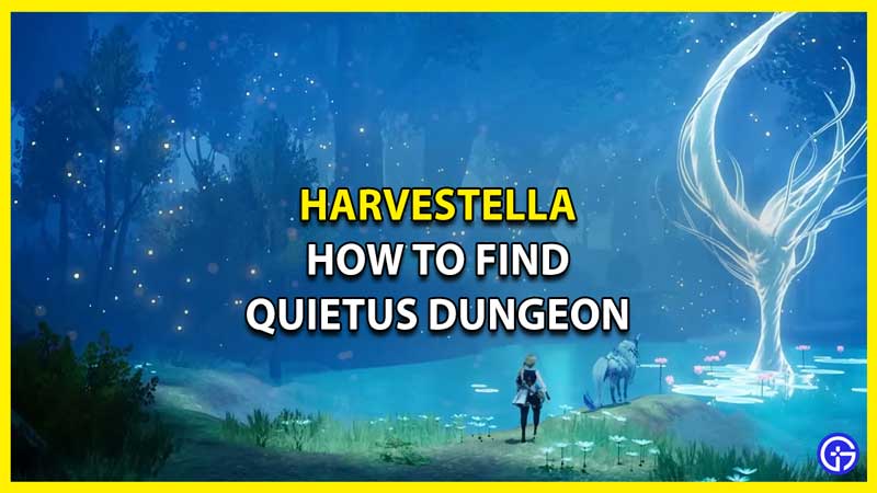 How to Find the Quietus Dungeon in Harvestella