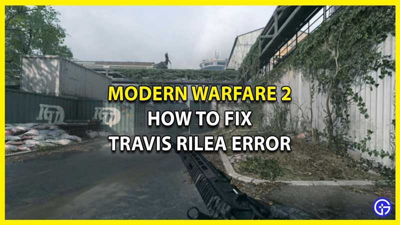 How to Fix Travis Rilea Error in MW2