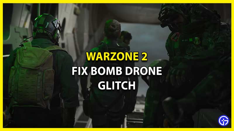 How to Fix the Bomb Drone Glitch in Warzone 2