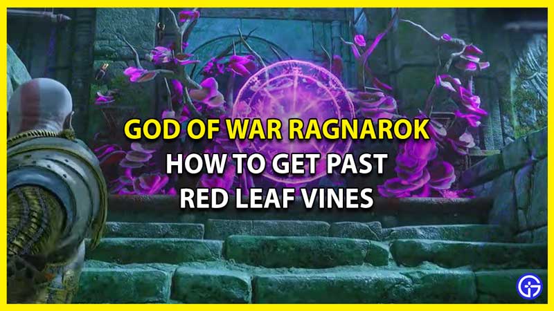 How to Get Past Red Leaf Vines in God of War Ragnarok