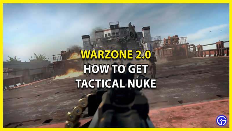 How to Get Tactical Nuke in Warzone 2