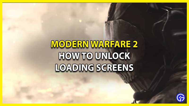 How to Unlock Loading Screens in MW2