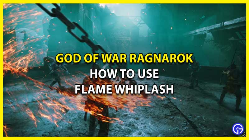 How to Use Flame Whiplash in God of War Ragnarok