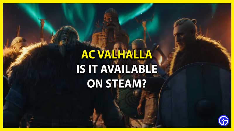 Is AC Valhalla Coming on Steam