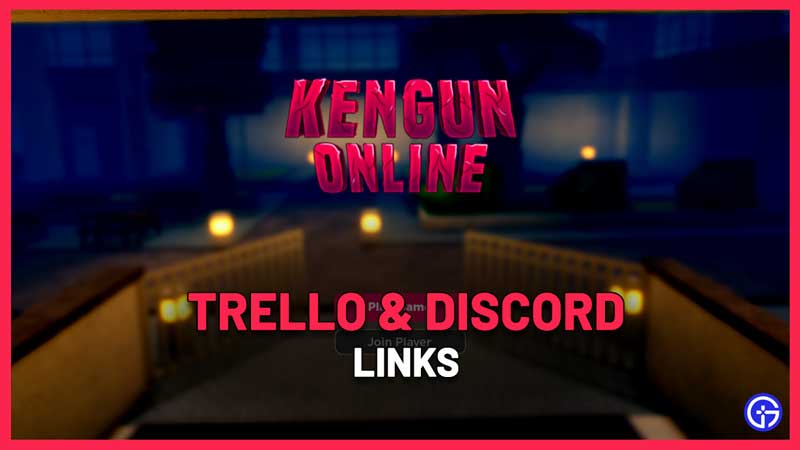 Kengun Online Trello Link & Discord Wiki